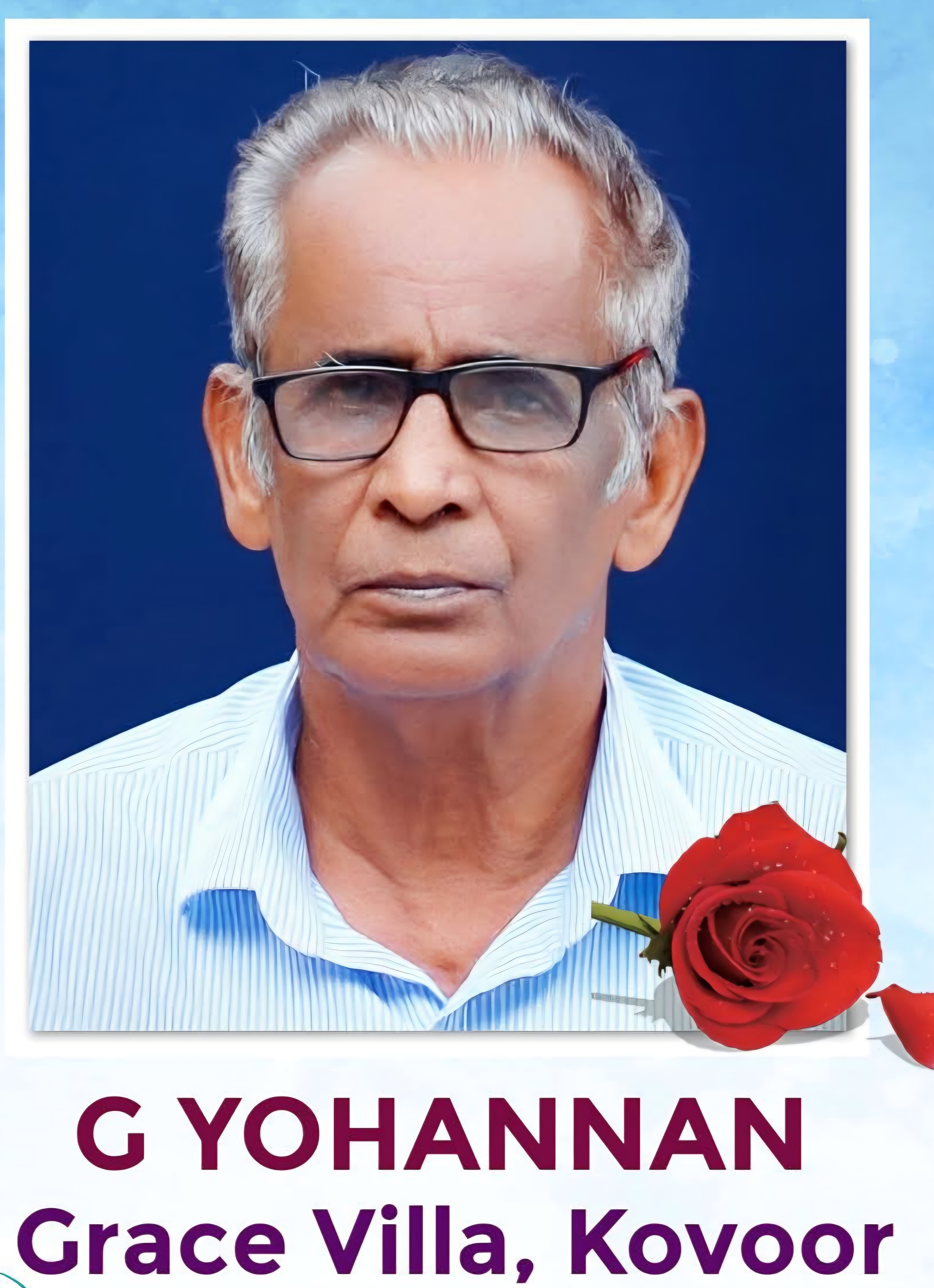 ജി.യോഹന്നാൻ (ബേബി) ദിവസം കർതൃസന്നിധിയിൽ ചേർക്കപ്പെട്ടു.